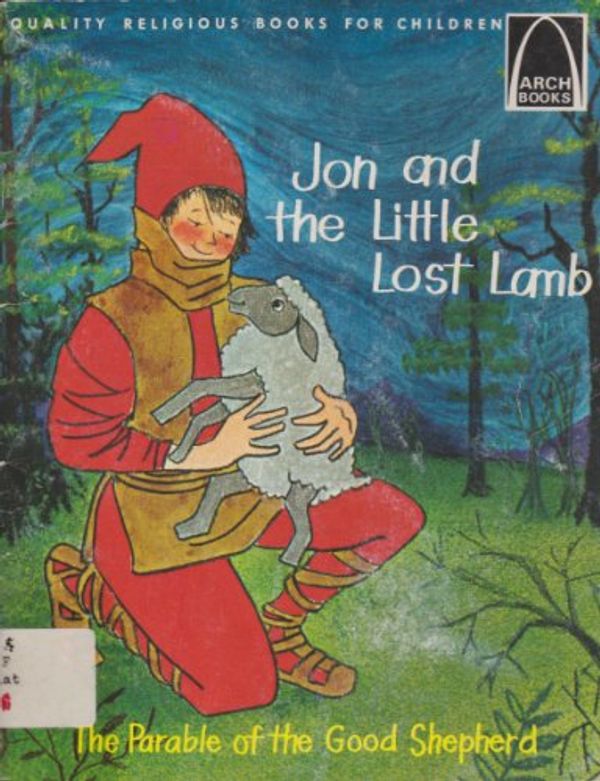 Cover Art for 9780570060086, Jon and the Little Lost Lamb by Jane R. Latourette