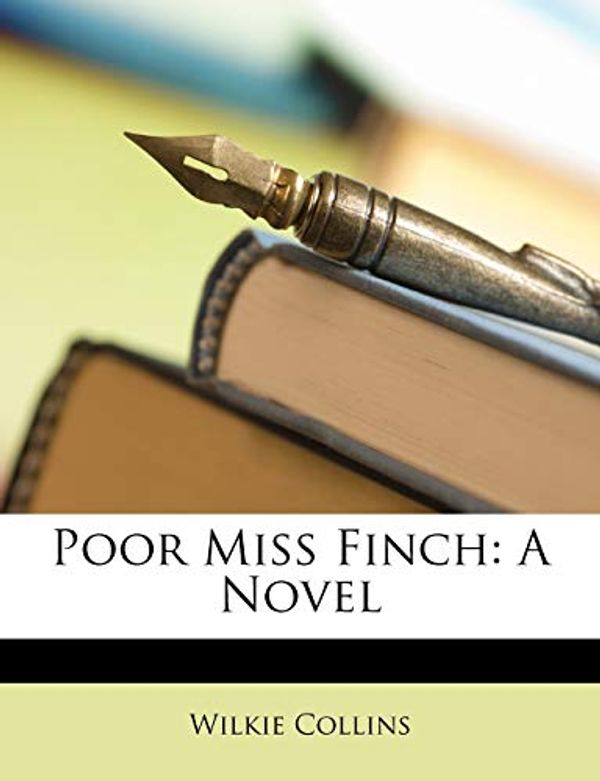 Cover Art for 9781146003643, Poor Miss Finch by Wilkie Collins