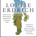 Cover Art for 9780061787423, Love Medicine by Louise Erdrich