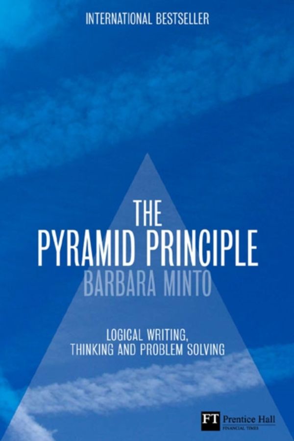 Cover Art for 9780273710516, The Pyramid Principle by Barbara Minto