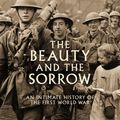 Cover Art for 9781846683435, The Beauty And The Sorrow by Peter Englund