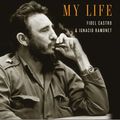 Cover Art for 9781416562504, Fidel Castro: My Life by Ignacio Ramonet, Fidel Castro