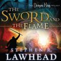 Cover Art for 9781608148592, The Sword and the Flame by Stephen R Lawhead