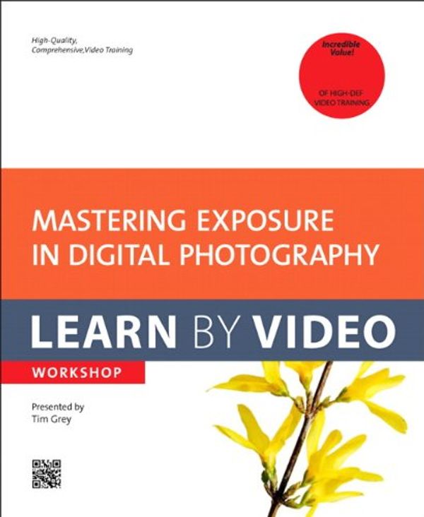 Cover Art for 9780321786937, Mastering Exposure in Digital Photography by Tim Grey