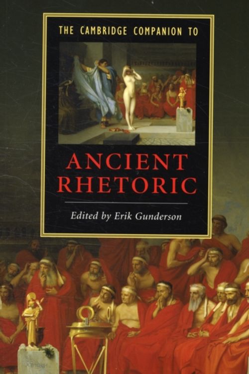 Cover Art for 9780521677868, The Cambridge Companion to Ancient Rhetoric by Erik Gunderson