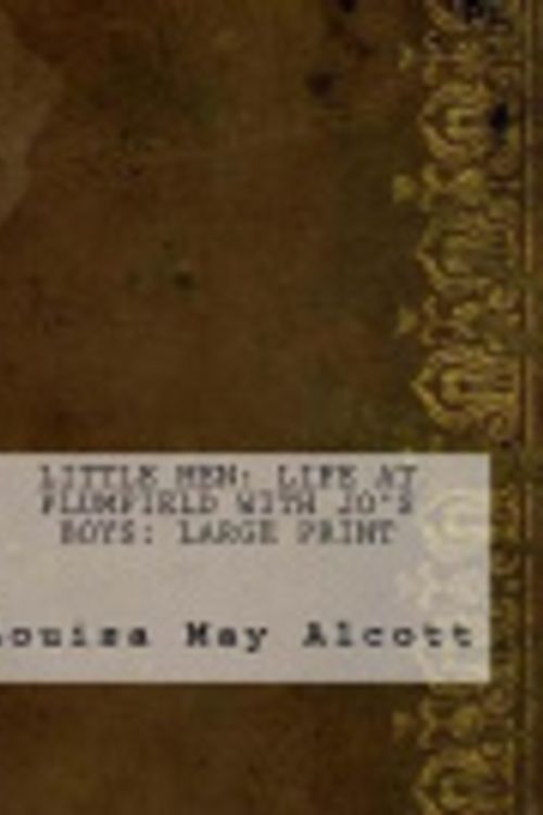 Cover Art for 9781981265367, Little Men: Life at Plumfield with Jo's Boys by Louisa May Alcott