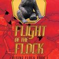 Cover Art for 9781489727374, Flight of the Flock (Rising Flock) by Kate Bailey