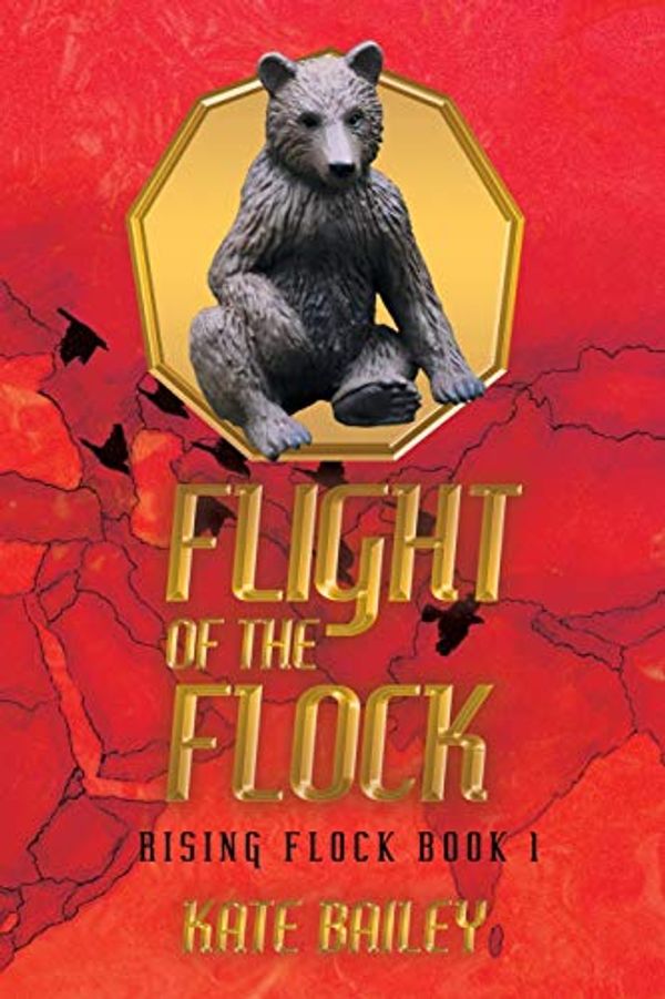 Cover Art for 9781489727374, Flight of the Flock (Rising Flock) by Kate Bailey