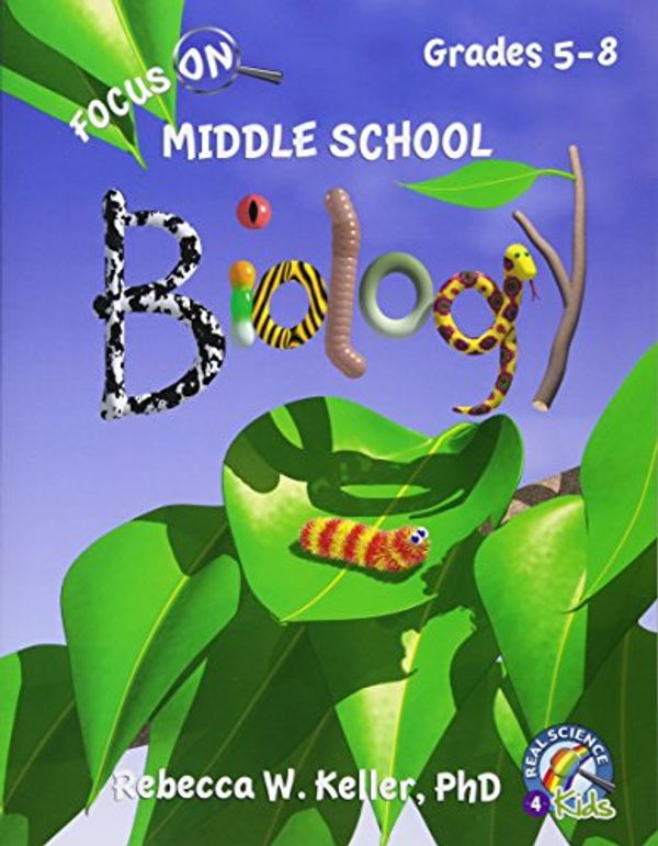 Cover Art for 9781936114535, Focus On Middle School Biology by Keller PhD, Rebecca W.