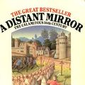 Cover Art for 9780140054071, A Distant Mirror: The Calamitous 14th Century by Barbara W. Tuchman