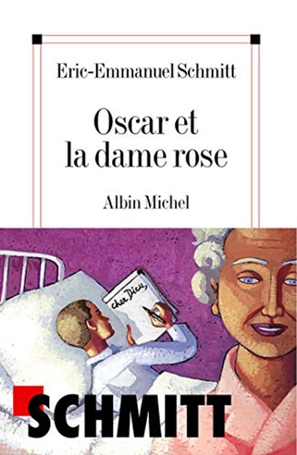 Cover Art for 9782226135025, Oscar Et La Dame Rose by Eric-Emmanuel Schmitt