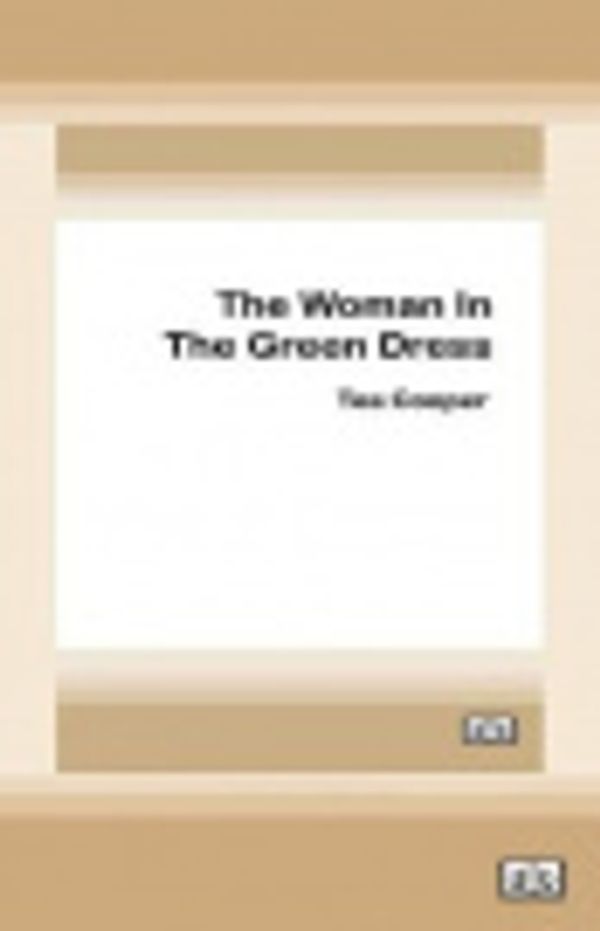Cover Art for 9780369300959, The Woman in the Green Dress by Tea Cooper