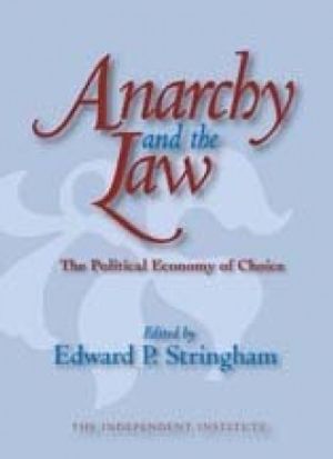Cover Art for 9780765803306, Anarchy and the Law by Edward P. Stringham