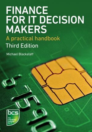 Cover Art for 9781780171227, Finance for IT Decision Makers by Michael Blackstaff