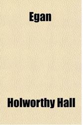 Cover Art for 9780217928649, Egan by Holworthy Hall