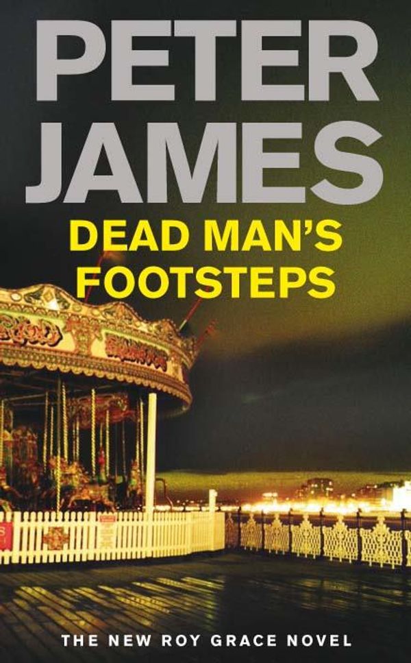 Cover Art for 9780330545983, Dead Man's Footsteps by Peter James