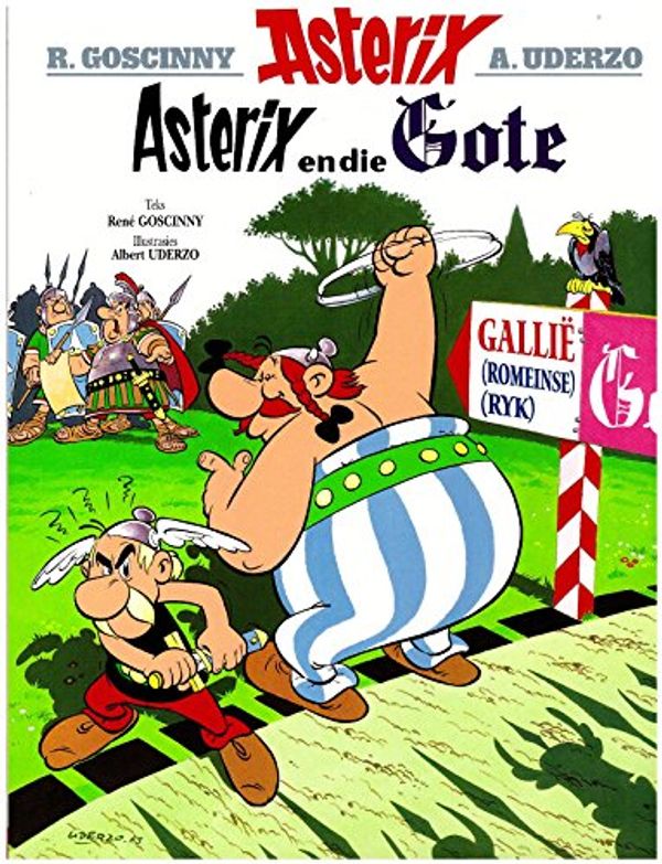 Cover Art for 9781869197971, Asterix en die Gote by Rene Goscinny, Albert Uderzo, Sonya van Schalkwyk-Barrois