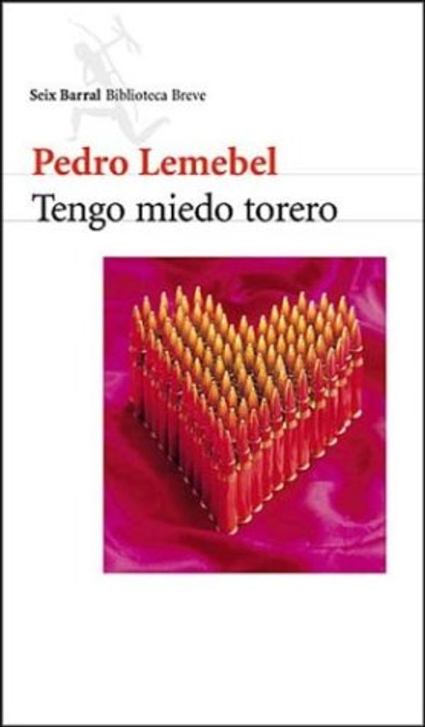 Cover Art for 9789507313516, Tengo Miedo Torero (Spanish Edition) by Pedro Lemebel