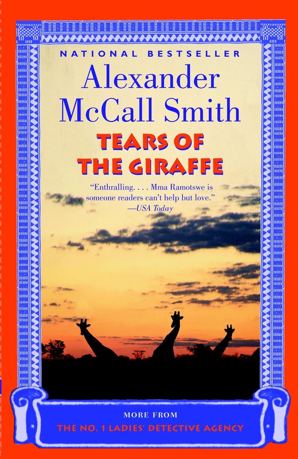 Cover Art for 9781400077670, Tears of the Giraffe by Alexander McCall Smith