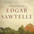 Cover Art for 9780007310753, The Story of Edgar Sawtelle by David Wroblewski