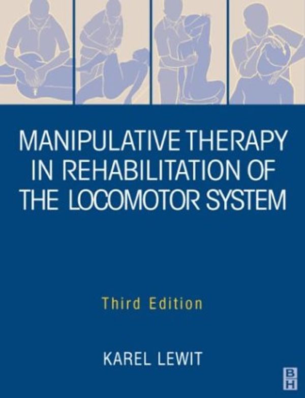 Cover Art for 9780750629645, Manipulative Therapy in Rehabilitation Locomotor System by Karel Lewit
