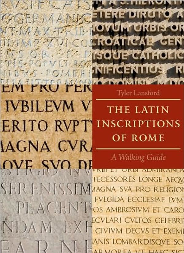 Cover Art for 9780801891496, The Latin Inscriptions of Rome by Tyler Lansford