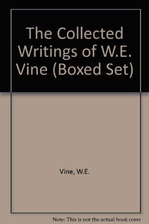 Cover Art for 9780785211594, The Collected Writings of W.E. Vine: Boxed Five Volume Set by W. E. Vine