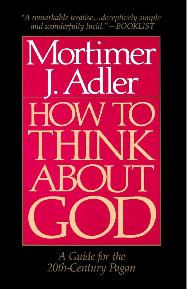 Cover Art for 9781439105139, How to Think About God by Mortimer J. Adler