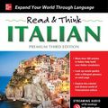 Cover Art for 9781260474565, Read & Think Italian, Premium Third Edition by The Editors of Think Italian! Magazine