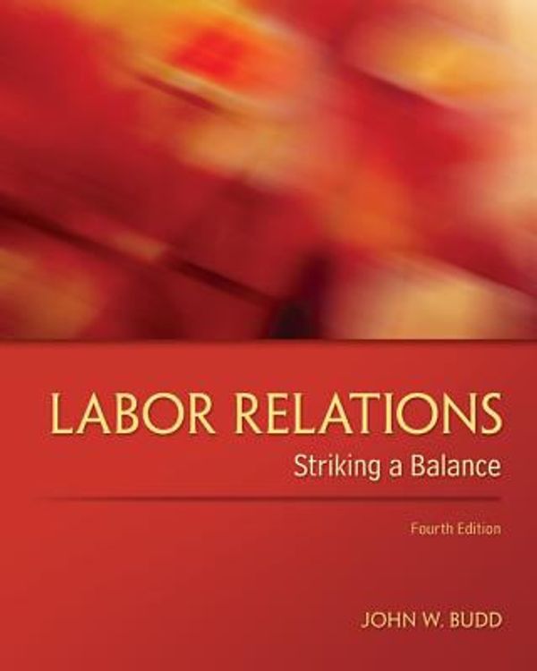 Cover Art for 0884922065121, Labor Relations: Striking a Balance by John W. Budd