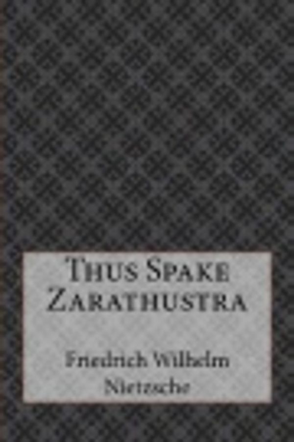 Cover Art for 9781544847818, Thus Spake Zarathustra by Friedrich Wilhelm Nietzsche