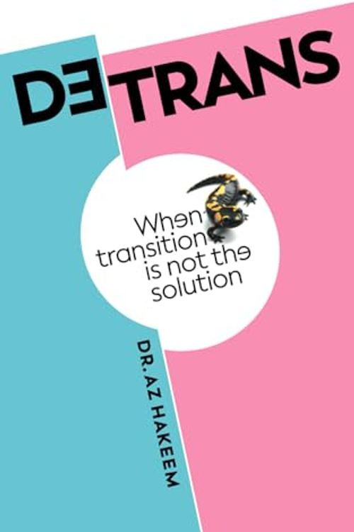 Cover Art for 9798862184549, DETRANS: When transition is not the solution by Hakeem, Dr Az