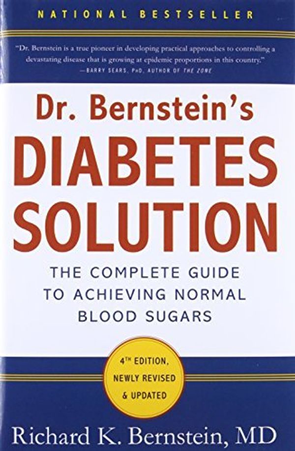 Cover Art for B017WQ9QTA, Dr. Bernstein's Diabetes Solution: The Complete Guide to Achieving Normal Blood Sugars by Richard K. Bernstein (2007-03-22) by 