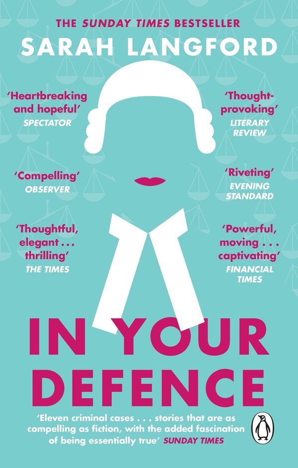 Cover Art for 9781784163082, In Your Defence: Stories of Life and Law by Sarah Langford