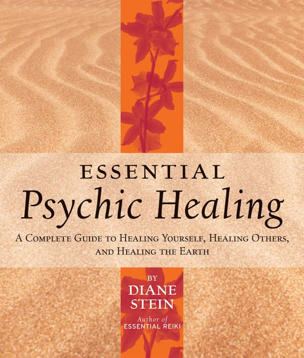 Cover Art for 9781580911733, Essential Psychic Healing by Diane Stein