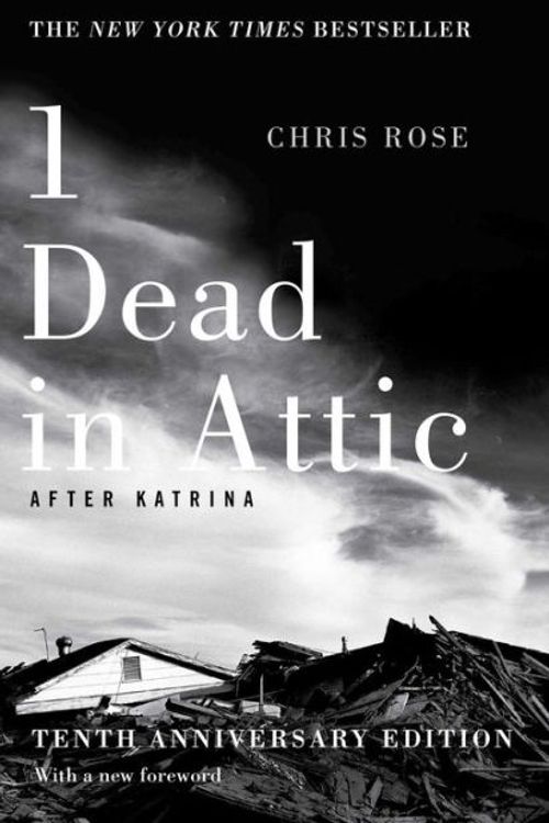 Cover Art for 9781501125379, 1 Dead in AtticAfter Katrina by Chris Rose
