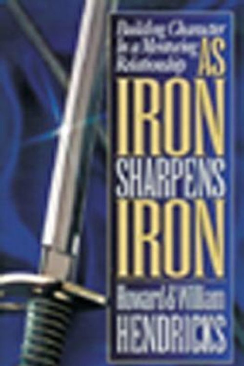 Cover Art for 9780802456311, As Iron Sharpens Iron by Howard G. Hendricks