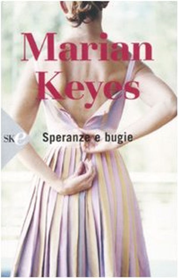Cover Art for 9788860612120, Speranze e bugie by Marian Keyes