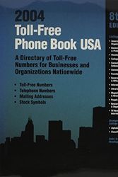 Cover Art for 9780780806573, Toll-Free Phone Book USA 2004 (Toll-Free Phone Book USA: A Directory of Toll-Free Telephone Numbers for Businesses & Organizations) by Smith, Darren L. (EDT)/ Hoffman, Penny J. (EDT)/ Cook, Patricia H. (EDT)/ Alvarez, Lori (EDT)/ Glassman, Sharlene C. (EDT)/ Rachman, Staci L. (EDT)/ Kniskern, Nancy V. (CON)