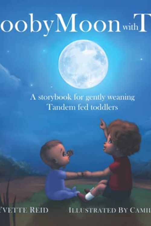 Cover Art for 9780473650070, Booby Moon with Two: A storybook for gently weaning Tandem fed toddlers by Yvette Reid
