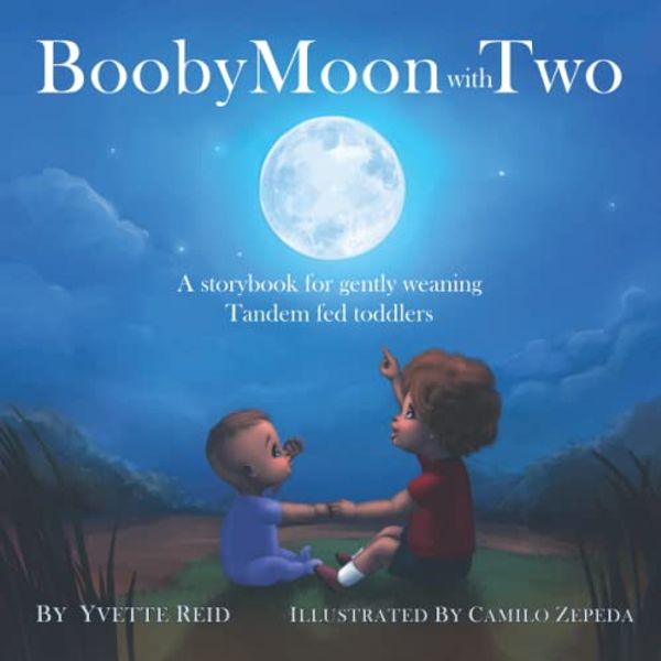 Cover Art for 9780473650070, Booby Moon with Two: A storybook for gently weaning Tandem fed toddlers by Yvette Reid