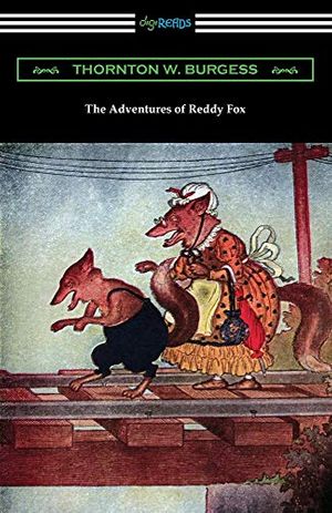 Cover Art for 9781420971330, The Adventures of Reddy Fox by Thornton W Burgess