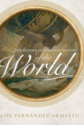 Cover Art for 9780198752905, The Oxford Illustrated History of the World by Felipe Fernandez-Armesto