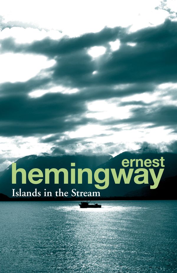 Cover Art for 9780099586630, Islands in the Stream by Ernest Hemingway