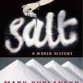 Cover Art for B005NHN1A6, Salt: A World History by Mark Kurlansky