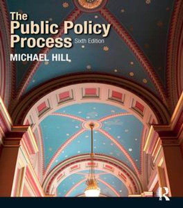 Cover Art for 9781317860358, The Public Policy Process by Michael Hill, Frédéric Varone
