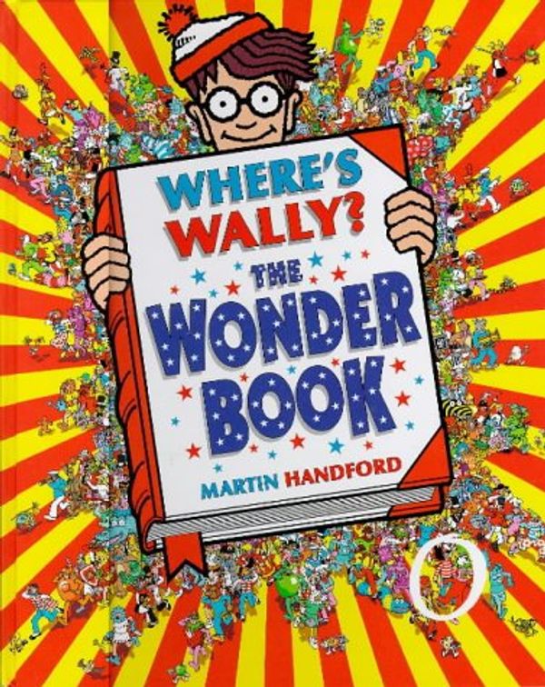 Cover Art for 9780744537499, Where's Wally? : the wonder book by Martin Handford