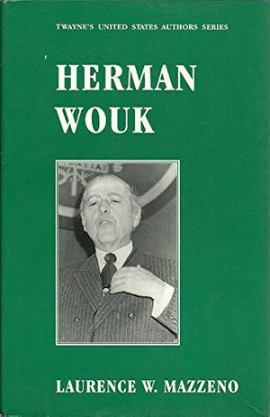 Cover Art for 9780805739824, Herman Wouk by Laurence W. Mazzeno