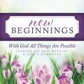 Cover Art for 9781542502504, New Beginnings: Lessons on New Mercies and God's Goodness: Volume 1 (Hello Mornings Bible Studies) by Kat Lee, Ali Shaw, Alyssa Howard, Jennifer McLucas, Kelly R. Baker, Lindsey Bell, Patti Brown