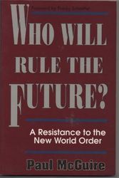 Cover Art for 9780910311946, Who Will Rule the Future? by Paul McGuire